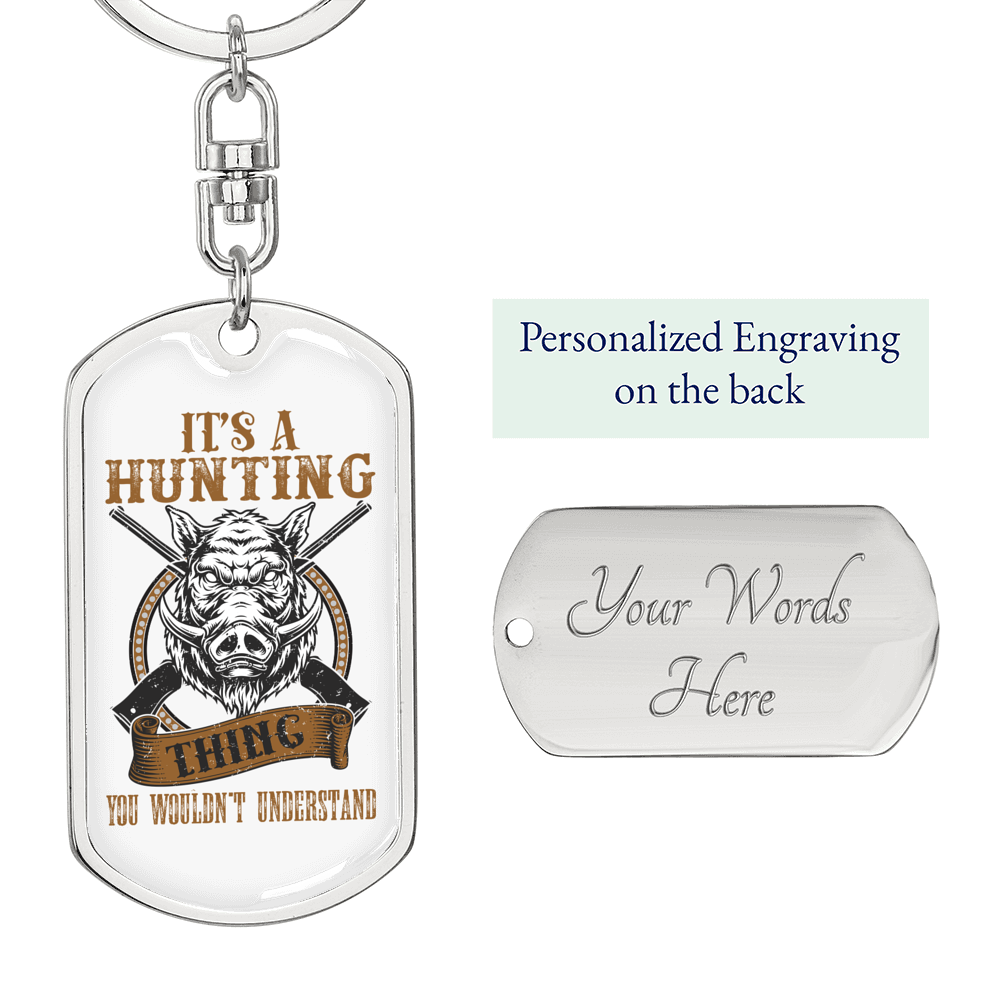 Hunting Thing Don'T Understand Keychain Stainless Steel or 18k Gold Dog Tag Keyring-Express Your Love Gifts