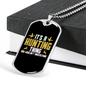 Hunting Thing You Don'T Understand Necklace Stainless Steel or 18k Gold Dog Tag 24" Chain-Express Your Love Gifts
