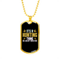 Hunting Thing You Don'T Understand Necklace Stainless Steel or 18k Gold Dog Tag 24" Chain-Express Your Love Gifts