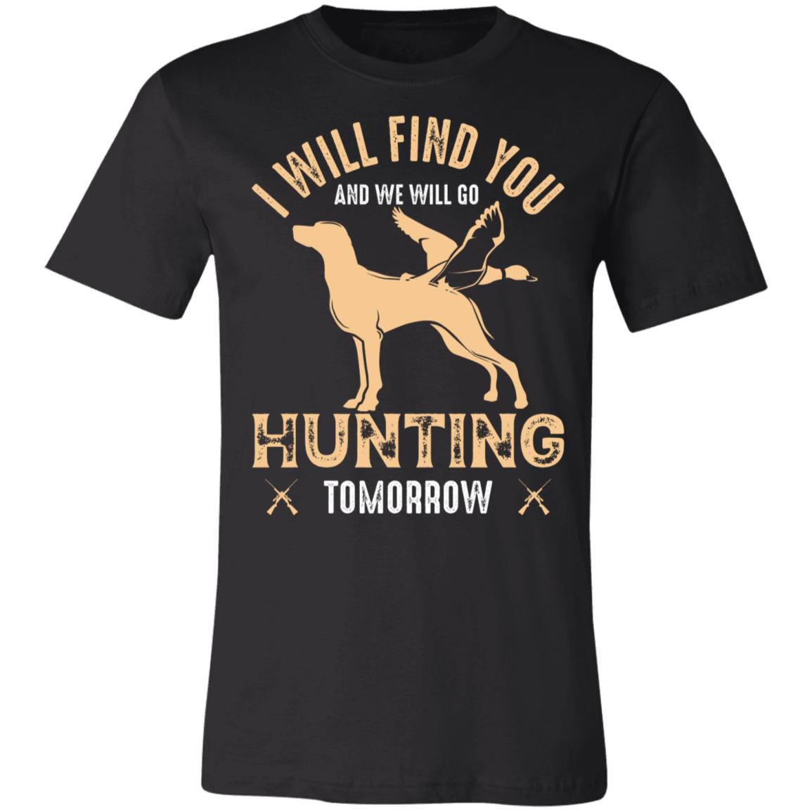 Hunting Will Find You Hunter Gift T-Shirt-Express Your Love Gifts