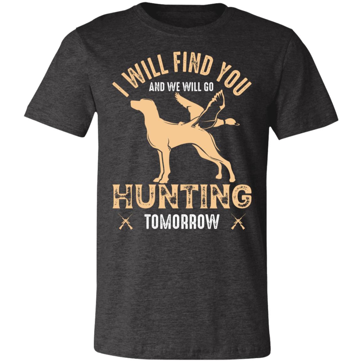 Hunting Will Find You Hunter Gift T-Shirt-Express Your Love Gifts