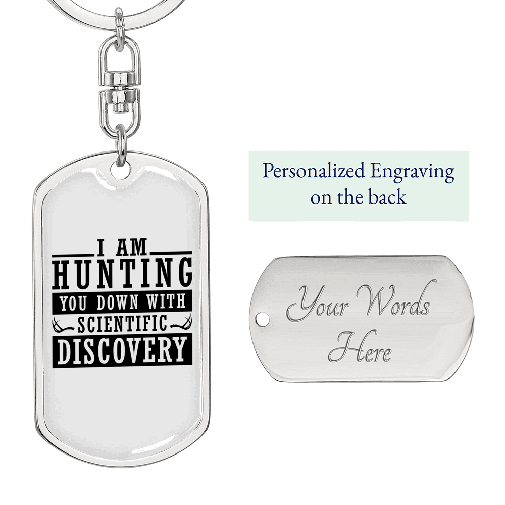 Hunting With Scientific Discovery Keychain Stainless Steel or 18k Gold Dog Tag Keyring-Express Your Love Gifts