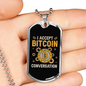 I Accept Bitcoin Conversation Crypto Necklace Stainless Steel or 18k Gold Dog Tag 24" Chain-Express Your Love Gifts
