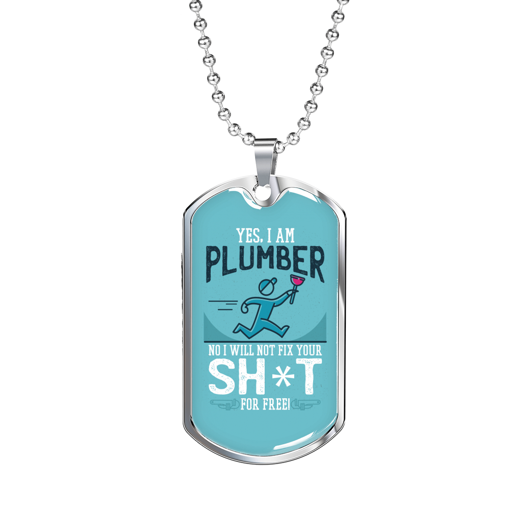 I Am A Plumber Necklace Stainless Steel or 18k Gold Dog Tag 24" Chain-Express Your Love Gifts