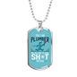 I Am A Plumber Necklace Stainless Steel or 18k Gold Dog Tag 24" Chain-Express Your Love Gifts