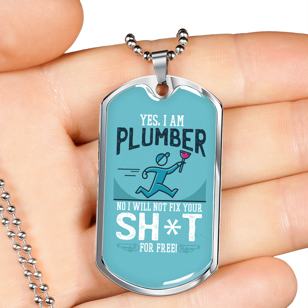 I Am A Plumber Necklace Stainless Steel or 18k Gold Dog Tag 24" Chain-Express Your Love Gifts
