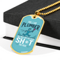 I Am A Plumber Necklace Stainless Steel or 18k Gold Dog Tag 24" Chain-Express Your Love Gifts