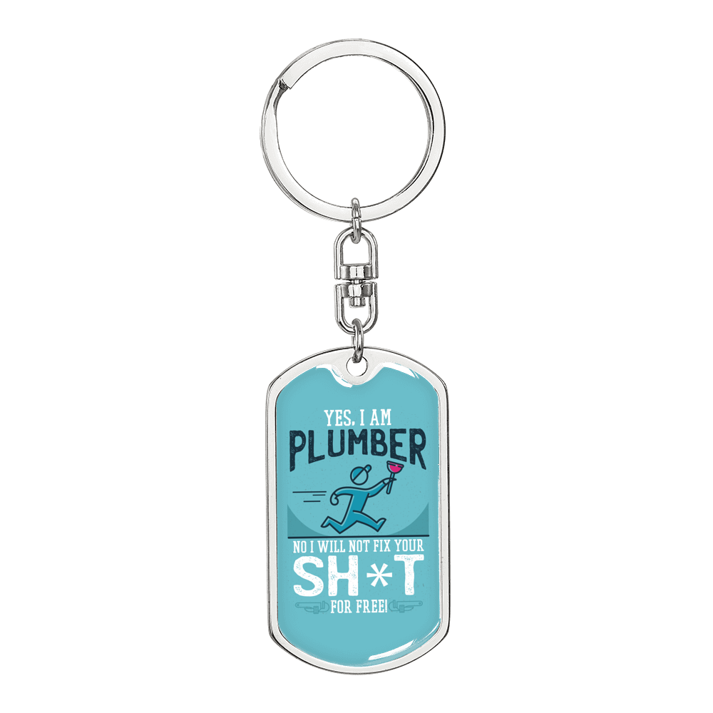 I Am A Plumber Swivel Keychain Dog Tag Stainless Steel or 18k Gold-Express Your Love Gifts