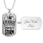 Stronger Than the Storm Dog Tag Stainless Steel or 18k Gold 24" Ball Chain-Express Your Love Gifts