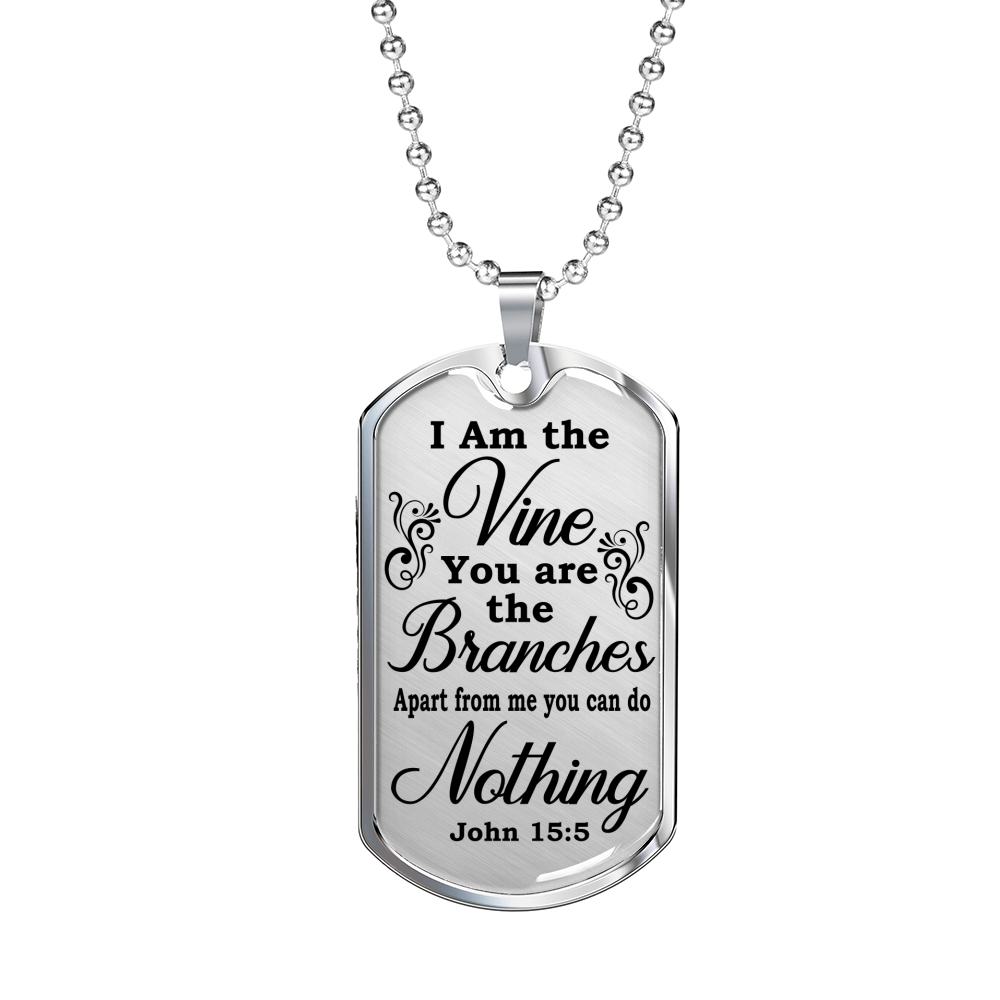 I Am The Vine John 15:5 Clear Dog Tag Stainless Steel or 18k Gold 24" Chain-Express Your Love Gifts