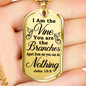 I Am The Vine John 15:5 Clear Dog Tag Stainless Steel or 18k Gold 24" Chain-Express Your Love Gifts