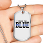 I Back The Blue Necklace Stainless Steel or 18k Gold Dog Tag 24"-Express Your Love Gifts