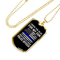 I Backed The Blue For My Son Necklace Stainless Steel or 18k Gold Dog Tag 24"-Express Your Love Gifts