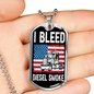 I Bleed Diesel Smoke Dog Tag Stainless Steel or 18k Gold 24" Chain-Express Your Love Gifts