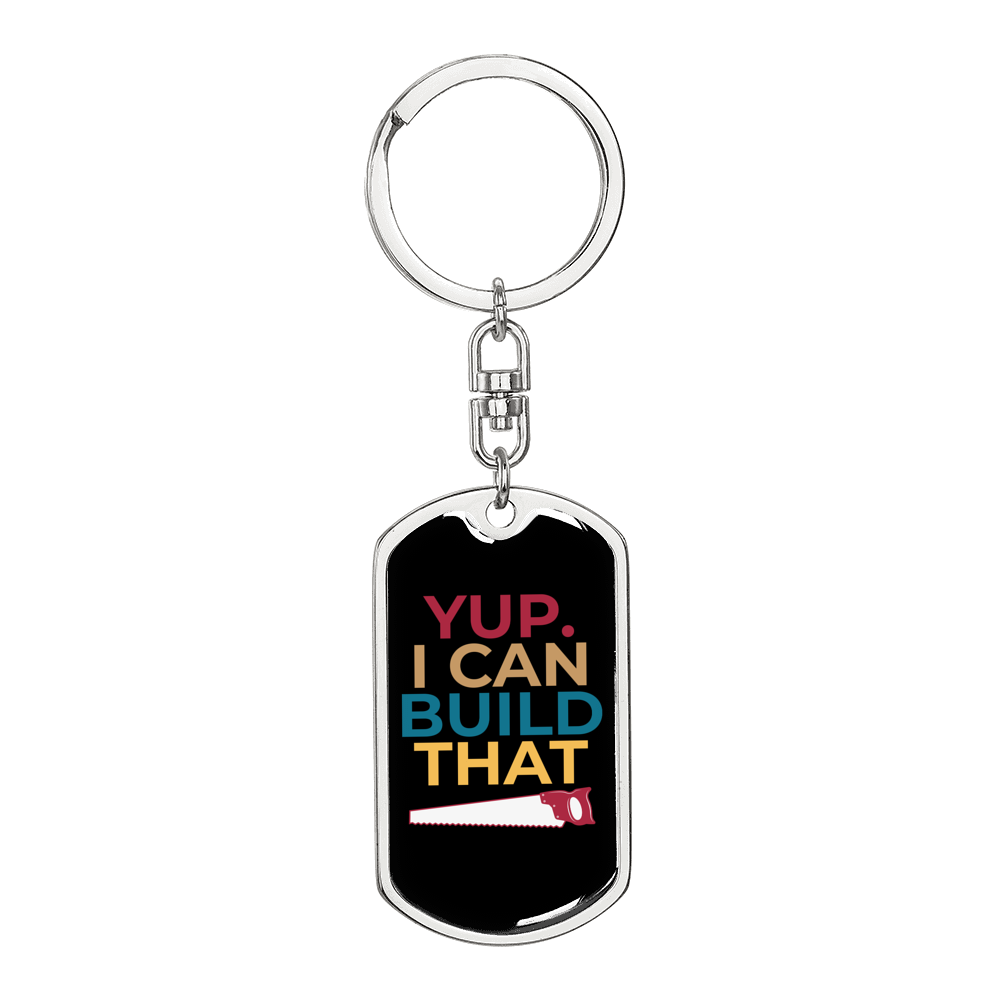 I Can Build That Swivel Keychain Woodworker Dog Tag Stainless Steel or 18k Gold-Express Your Love Gifts