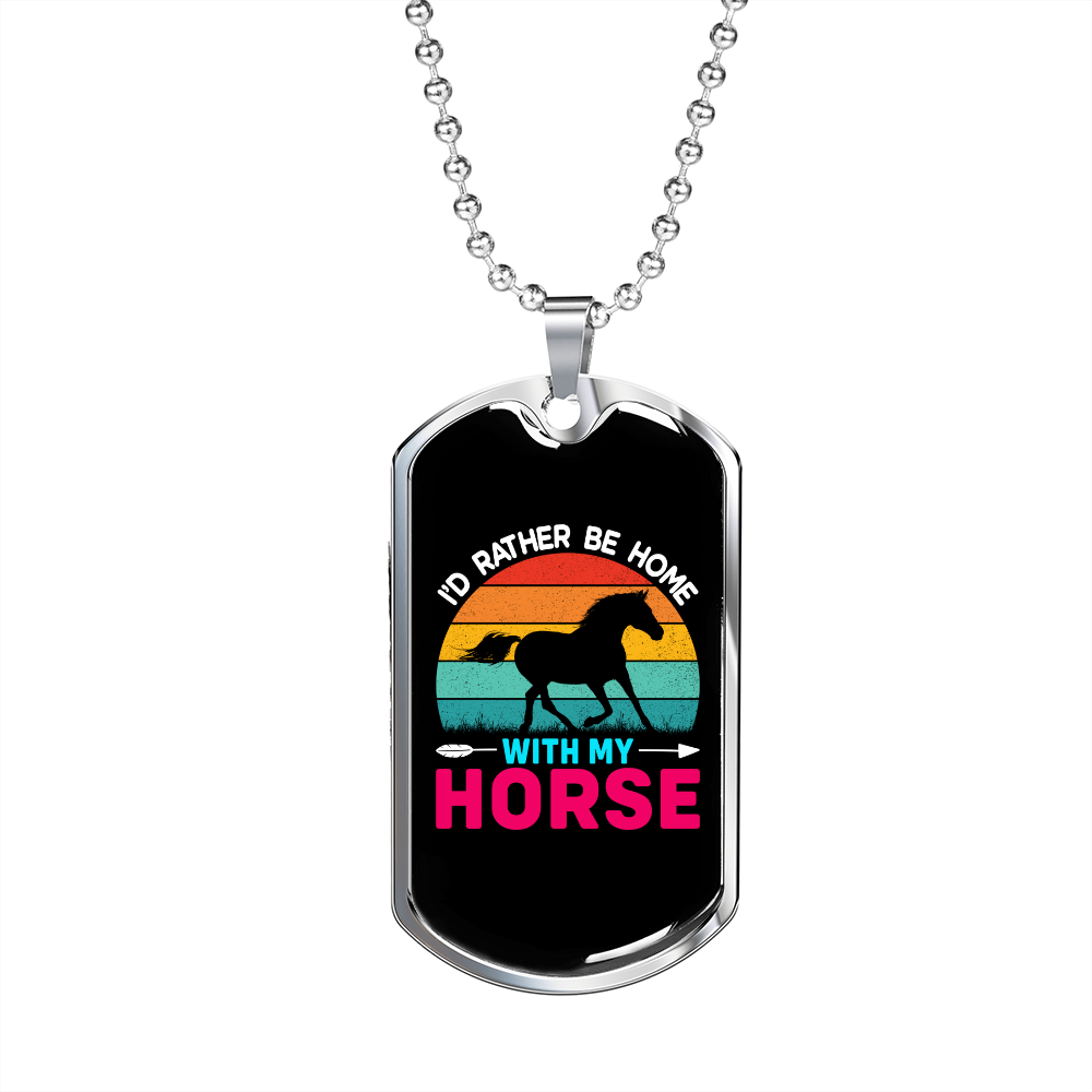 I'd Rather Be Home With My Horse Horse Necklace Stainless Steel or 18k Gold Dog Tag 24" Chain-Express Your Love Gifts