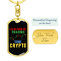 I'd Rather Be Trading Some Crypto Crypto Keychain Stainless Steel or 18k Gold Dog Tag Keyring-Express Your Love Gifts