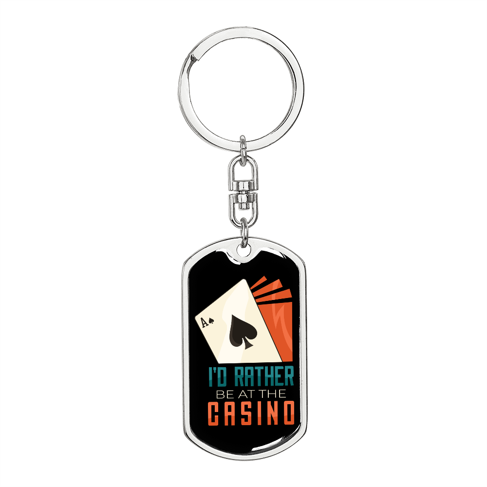 I'd Rather Beat The Casino Gambler Keychain Stainless Steel or 18k Gold Dog Tag Keyring-Express Your Love Gifts