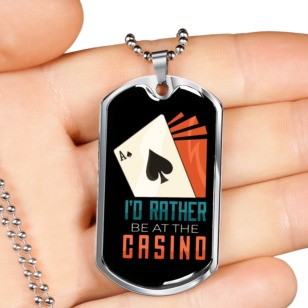 I'd Rather Beat The Casino Gambler Necklace Stainless Steel or 18k Gold Dog Tag 24" Chain-Express Your Love Gifts