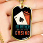 I'd Rather Beat The Casino Gambler Necklace Stainless Steel or 18k Gold Dog Tag 24" Chain-Express Your Love Gifts