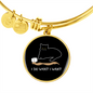 I Do What Cat Bracelet Stainless Steel or 18k Gold Circle Bangle-Express Your Love Gifts