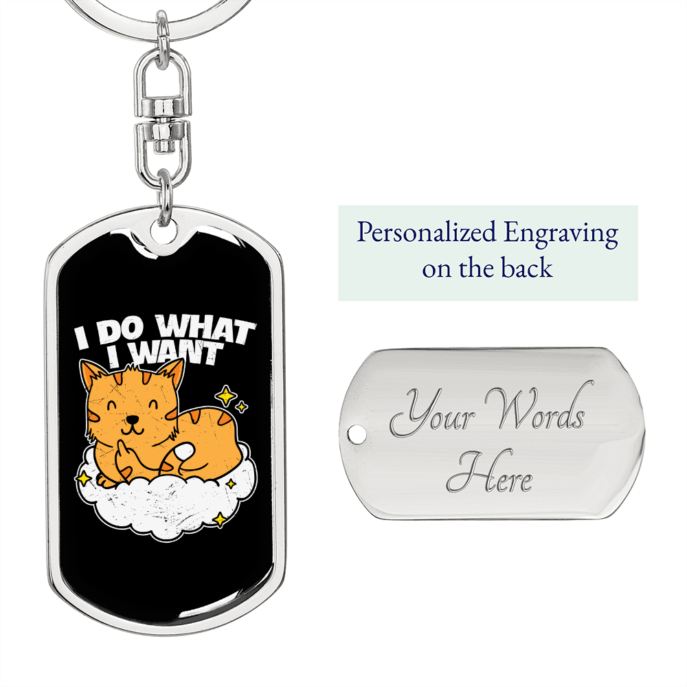 I Do What I Want Yellow Cat Keychain Stainless Steel or 18k Gold Dog Tag Keyring-Express Your Love Gifts