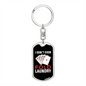 I Don't Even Fold Laundry Gambler Keychain Stainless Steel or 18k Gold Dog Tag Keyring-Express Your Love Gifts