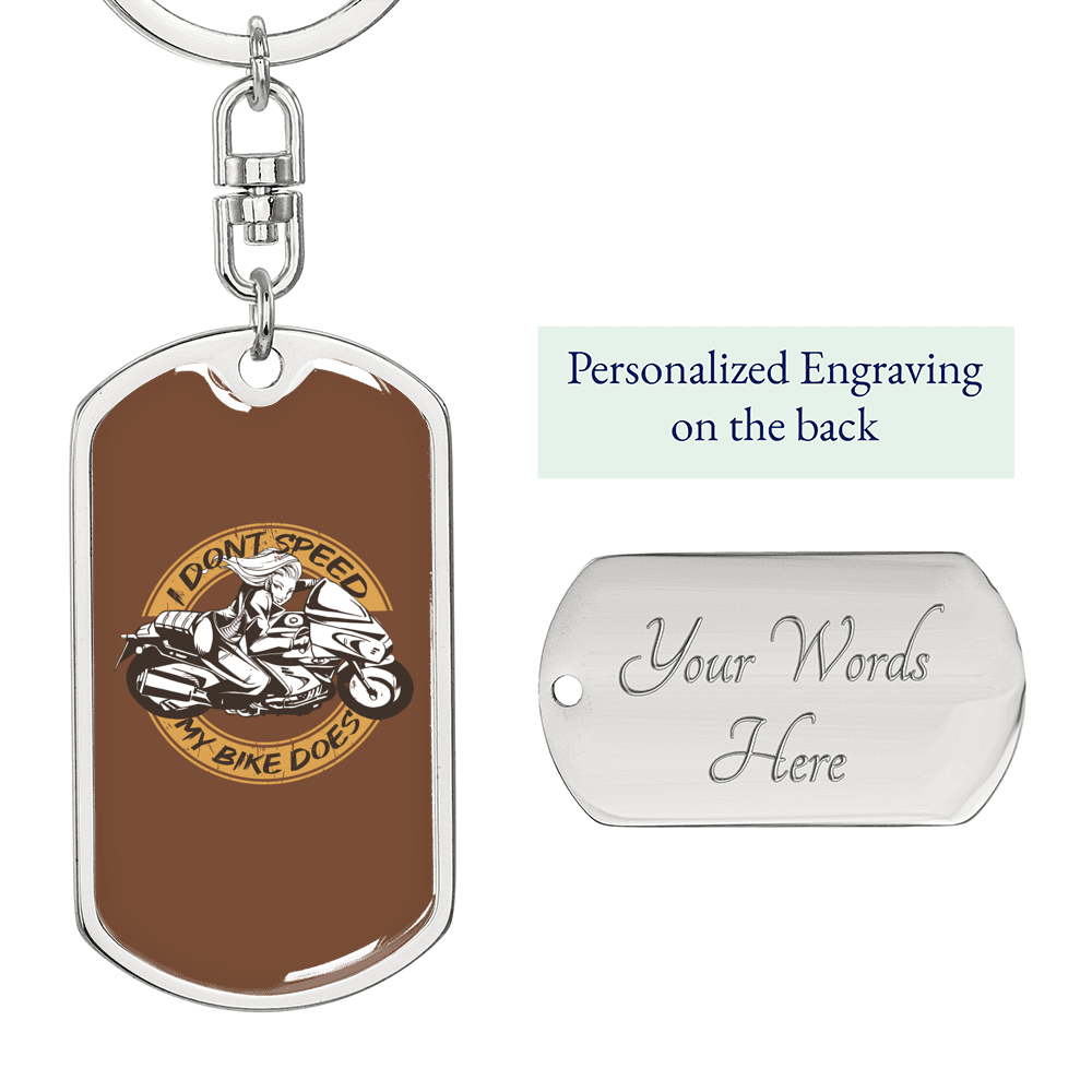 I Don'T Speed My Bike Does Biker Keychain Stainless Steel or 18k Gold Dog Tag Keyring-Express Your Love Gifts