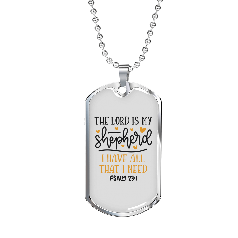 I Have All I Need Psalm 23:1 Necklace Stainless Steel or 18k Gold Dog Tag 24" Chain-Express Your Love Gifts