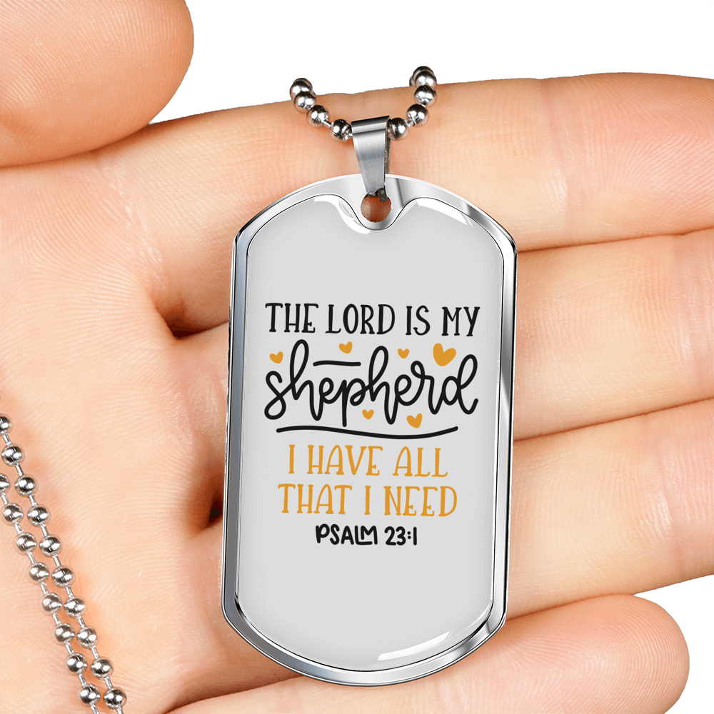 I Have All I Need Psalm 23:1 Necklace Stainless Steel or 18k Gold Dog Tag 24" Chain-Express Your Love Gifts