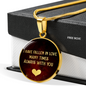 I Have Fallen In Love Necklace Circle Pendant Stainless Steel or 18k Gold 18-22-Express Your Love Gifts