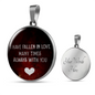 I Have Fallen In Love Necklace Circle Pendant Stainless Steel or 18k Gold 18-22-Express Your Love Gifts