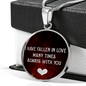I Have Fallen In Love Necklace Circle Pendant Stainless Steel or 18k Gold 18-22-Express Your Love Gifts