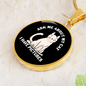 I Have Pictures Cat Circle Necklace Stainless Steel or 18k Gold 18-22"-Express Your Love Gifts