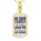 I Haved Loved You Christian Keychain Stainless Steel or 18k Gold Dog Tag Keyring-Express Your Love Gifts