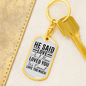 I Haved Loved You Christian Keychain Stainless Steel or 18k Gold Dog Tag Keyring-Express Your Love Gifts