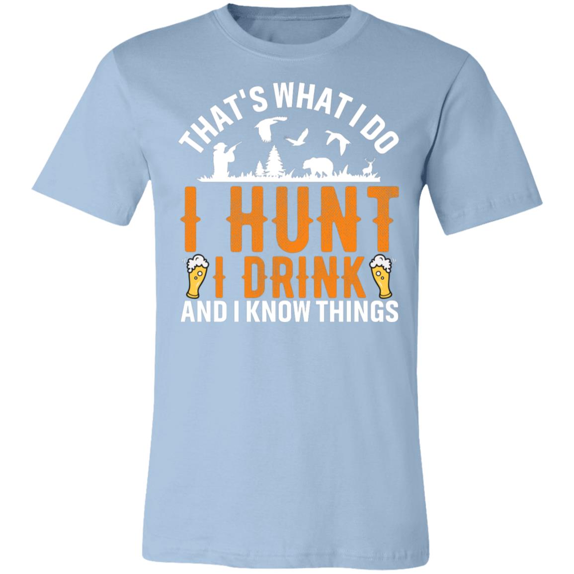 I Hunt & I Drink Hunter Gift T-Shirt-Express Your Love Gifts