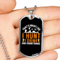 I Hunt & I Drink Necklace Stainless Steel or 18k Gold Dog Tag 24" Chain-Express Your Love Gifts