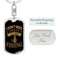 I Just Need Fishing Keychain Stainless Steel or 18k Gold Dog Tag Keyring-Express Your Love Gifts