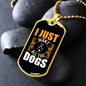 I Just Want All The Dogs Necklace Stainless Steel or 18k Gold Dog Tag 24" Chain-Express Your Love Gifts