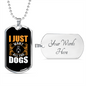 I Just Want All The Dogs Necklace Stainless Steel or 18k Gold Dog Tag 24" Chain-Express Your Love Gifts
