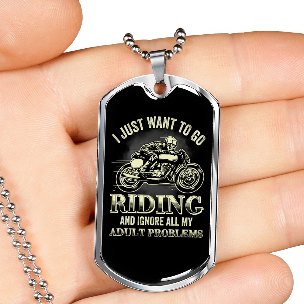 I Just Want To Go Riding Biker Necklace Stainless Steel or 18k Gold Dog Tag 24"-Express Your Love Gifts