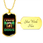 I Learned From Dogs Green Necklace Stainless Steel or 18k Gold Dog Tag 24" Chain-Express Your Love Gifts