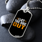 I Let The Dog Out Necklace Stainless Steel or 18k Gold Dog Tag 24" Chain-Express Your Love Gifts