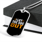 I Let The Dog Out Necklace Stainless Steel or 18k Gold Dog Tag 24" Chain-Express Your Love Gifts