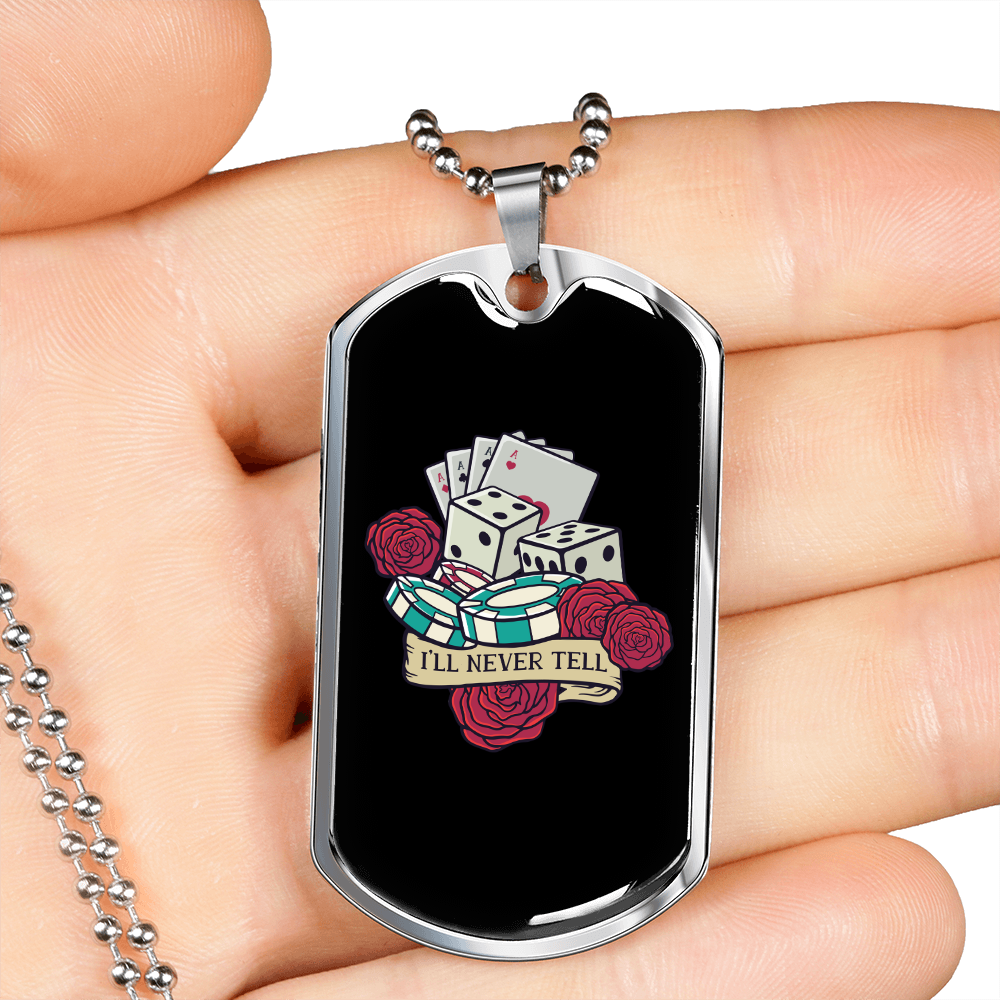 I'll Never Tell Gambler Necklace Stainless Steel or 18k Gold Dog Tag 24" Chain-Express Your Love Gifts