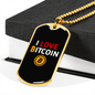 I Love Bitcoin 1 Crypto Necklace Stainless Steel or 18k Gold Dog Tag 24" Chain-Express Your Love Gifts