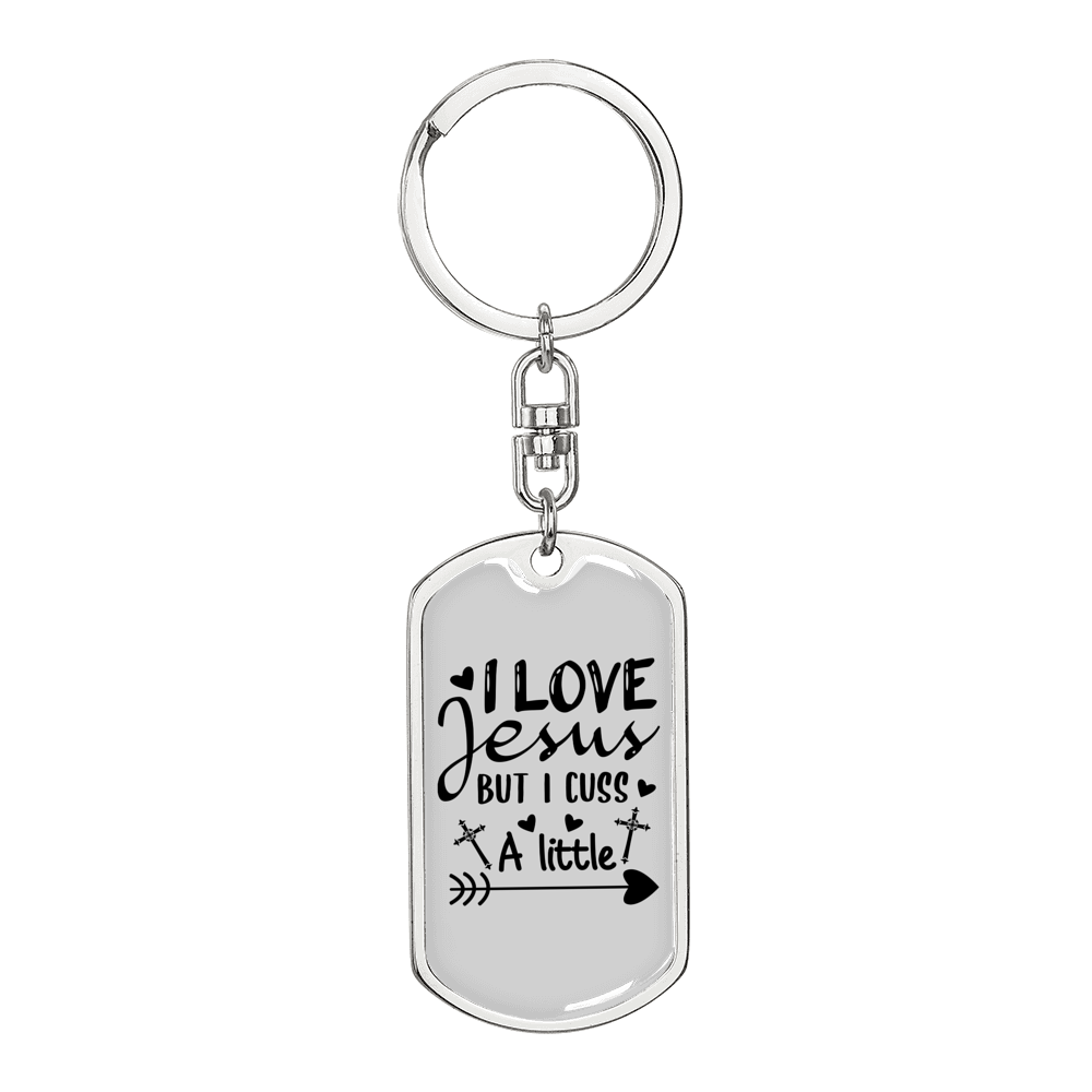 I Love Jesus But I Cuss Keychain Stainless Steel or 18k Gold Dog Tag Keyring-Express Your Love Gifts