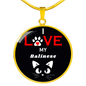 I Love My Balinese Necklace Circle Pendant Stainless Steel or 18k Gold 18-22"-Express Your Love Gifts