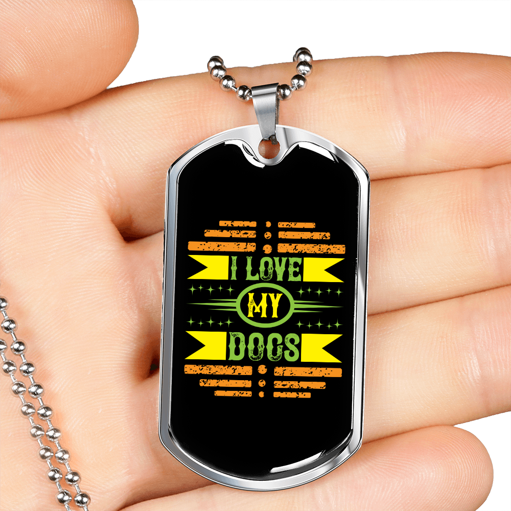 I Love My Dogs Necklace Stainless Steel or 18k Gold Dog Tag 24" Chain-Express Your Love Gifts